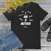 Load image into Gallery viewer, I Am A Mother